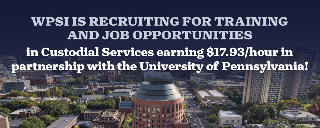 The West Philadelphia Skills Initiative (WPSI) | Recruiting for training and union job opportunities in partnership with the University of Pennsylvania