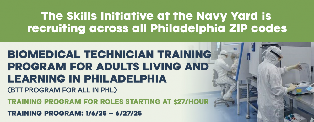 Recruiting for BIOMEDICAL TECHNICIAN TRAINING PROGRAM FOR ADULTS LIVING AND LEARNING IN PHILADELPHIA (BTT PROGRAM FOR ALL IN PHL) ROLES STARTING AT $27/HOUR TRAINING PROGRAM: 1/6/25 – 6/27/25