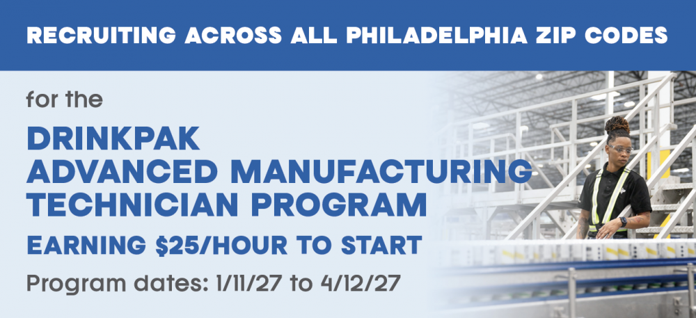 DRINKPAK ADVANCED MANUFACTURING TECHNICIAN PROGRAM EARNING $25/HOUR TO START Program dates: 1/11/27 to 4/12/27